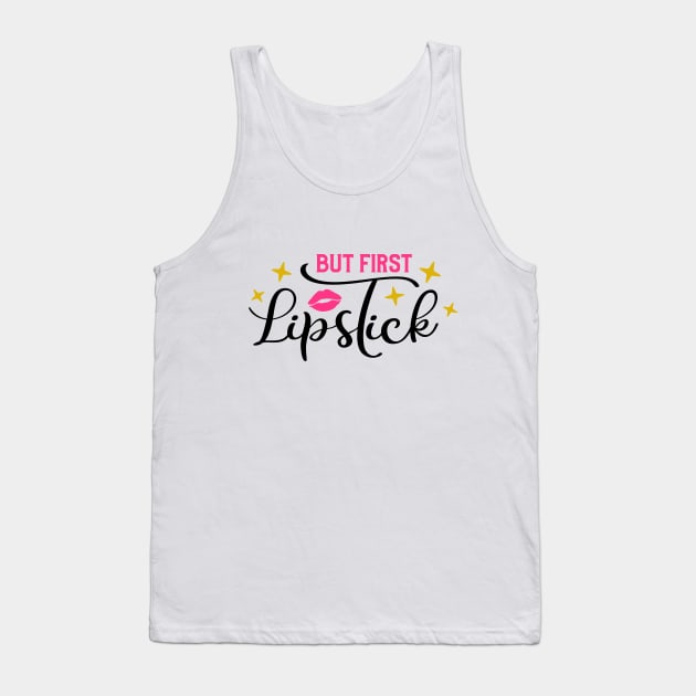 But First Lipstick Tank Top by Glam Damme Diva